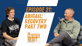 Episode 21 - POTS Recovery Part 2 - The Journey Continues with Abigail