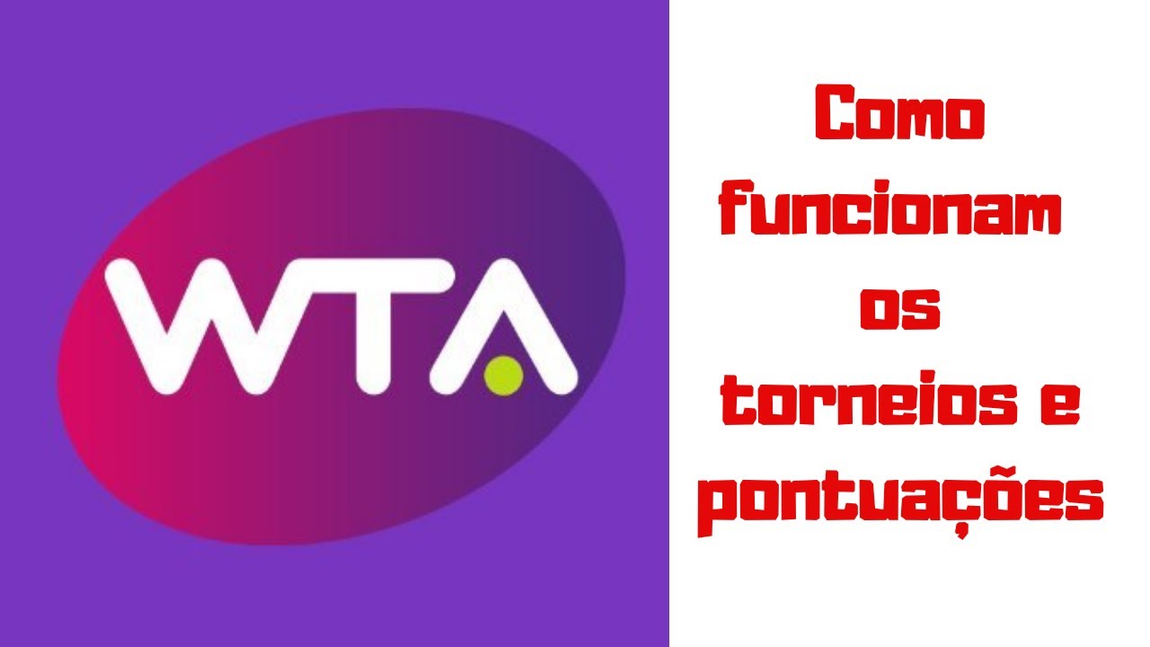 Ranking WTA como funcionam os torneios e pontuações 