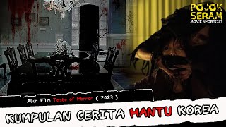 KUMPULAN CERITA HANTU KOREA | Horor Korea | Alur Cerita Film Horor | Ringkasan Film Horor