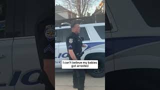 I can't believe my babies got arrested