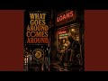What Goes Around Comes Around
