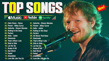 Ed Sheeran, Adele, Dua Lipa, Rihanna, Bruno Mars, Maroon 5, Zayn 🎧 Billboard Top 50 This Week