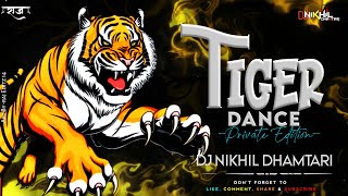 TIGER DANCE PRIVATE EDITION 2K22 TAPORI RMX DJ NIKHIL DHAMTARI