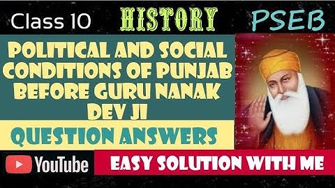 Political and social conditions of Punjab before Guru Nanak Dev Ji(Questions/answers) Class 10 PSEB