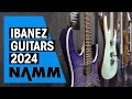 New Ibanez Guitars | NAMM 24