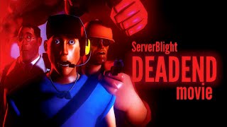 [SFM/HORROR] ServerBlight Deadend: Complete