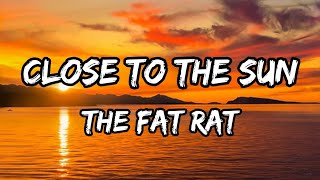 TheFatRat & Anjulie - Close To The Sun (Lyrics)