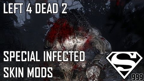 Left 4 Dead 2 - Special Infected Skin Mods & 3rd Person View (Part 1?) [HD]