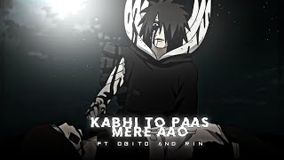 Kabhi To Paas Mere Aao  Obito And Rin amvedit