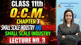 Class 11th OCM | Chapter 3 Small Scale Industry and Business | Lecture 3 | #class11thocm #11thoc