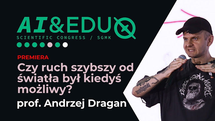 Prof Andrzej Dragan - Was faster-than-light movement ever possible? (PREMIERE) #AI&EDU #SGMK