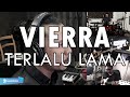 Vierra - Terlalu Lama | ROCK COVER by Sanca Records