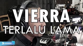 Vierra - Terlalu Lama | ROCK COVER by Sanca Records