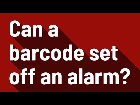 Vidéo: Les codes-barres déclenchent-ils des alarmes ?