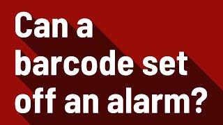 Can a barcode set off an alarm? screenshot 5