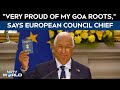 India EU Trade Agreement News | "Very Proud Of My Goa Roots," Says European Council Chief