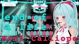 end of a life - Mori Calliope | 3D concert cover @CyanaVTuber