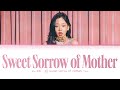 Bibi   sweet sorrow of mother   color coded lyrics hanromeng