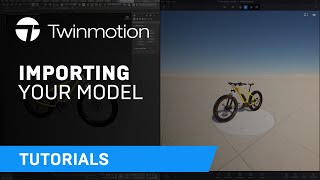 Importing your model | Twinmotion Tutorial