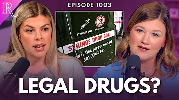 What If We Decriminalized Drugs? | Guest: Christina Dent | Ep 1003