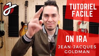 Video thumbnail of "APPRENDRE « ON IRA » DE JEAN-JACQUES GOLDMAN À LA GUITARE - Cours de guitare - Tablature et tutoriel"