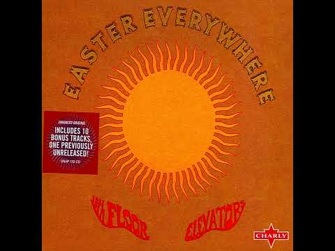 13th Floor Elevators — 13th Floor Elevators. Easter Everywhere (1967). 10 - Postures. US. Psychedelic Rock.