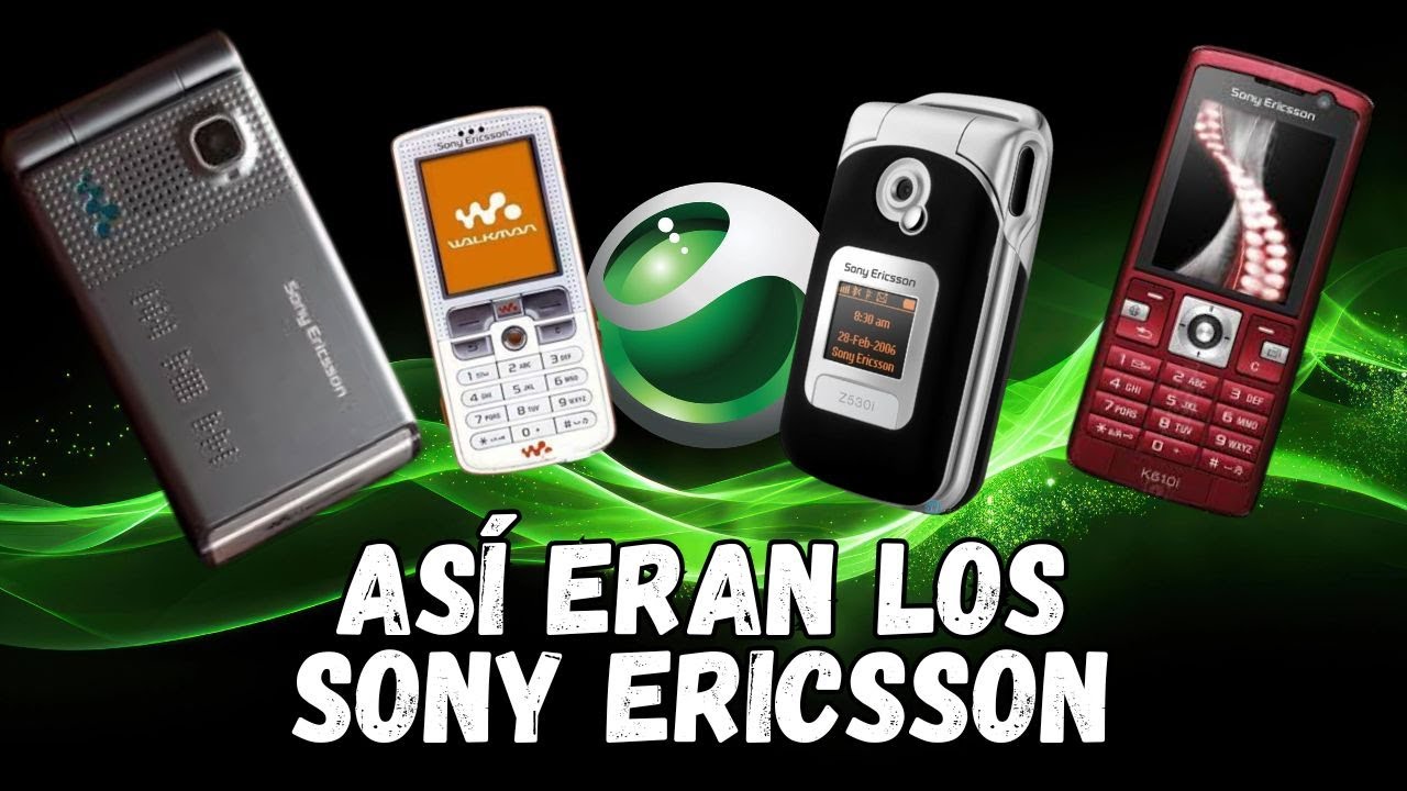 Así eran los Sony Ericsson