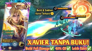 Download Lagu XAVIER TANPA BUKU \u0026 MASIH 40% CD | ENAK JUGA LEBIH SAKIT DI EARLY! BUILD XAVIER TERSAKIT 2026 - MLBB MP3