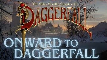 Daggerfall Episode 2 - Onward to Daggerfall!