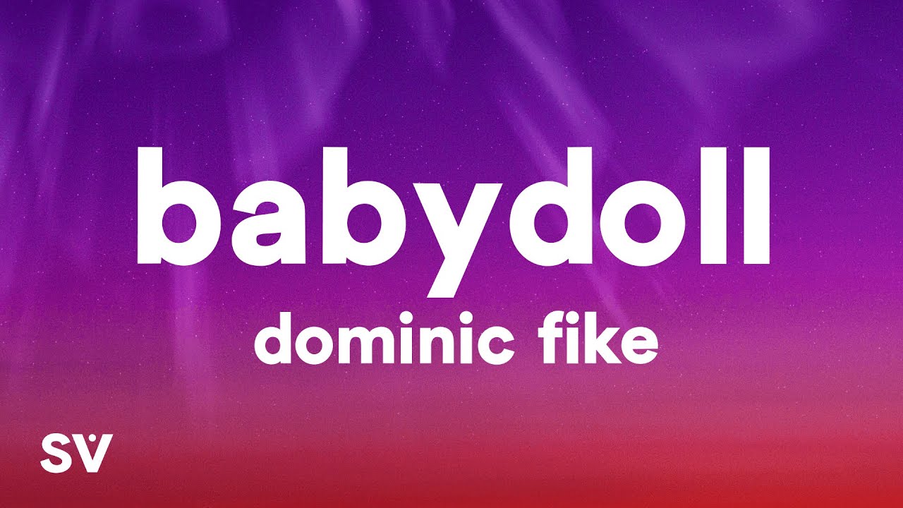Dominic Fike - Babydoll (Lyrics)