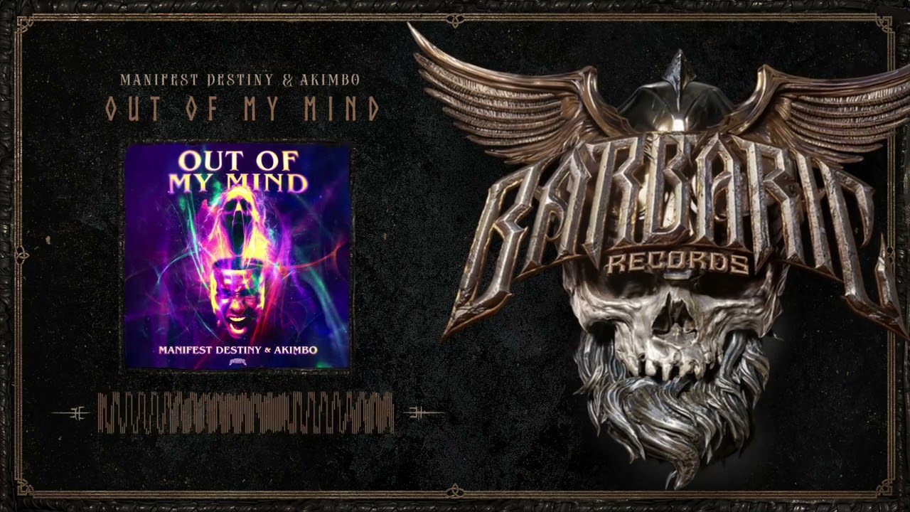 Manifest Destiny & Akimbo - Out Of My Mind