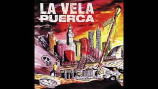 Video thumbnail of "La Vela Puerca - Vuelan Palos"