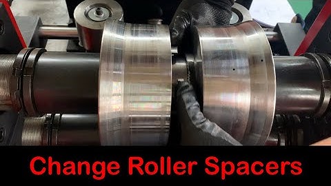 How to adjust the rollers of the roll forming machine ?