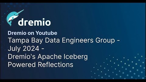 Tampa Bay Data Engineers Group - July 2024 - Dremio