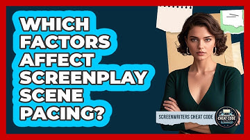 Which Factors Affect Screenplay Scene Pacing?