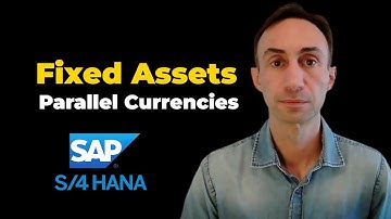 How Define in Assets the use of Parallel Currencies: SAP S/4 HANA
