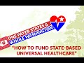 One Payer States & Whole WA presents Cindy Jacobs: How to fund state-based, universal healthcare