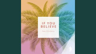 Video thumbnail of "Strive to Be - If You Believe (feat. Ellie Barry)"