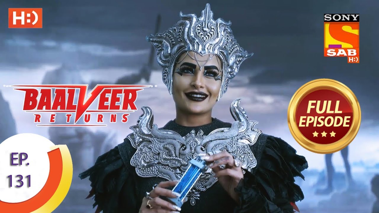 Baalveer Returns - Ep 131 - Full Episode - 10th March 2020