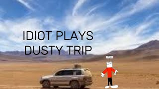 GRINDING A DUSTY TRIP