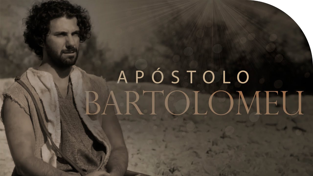 BARTOLOMEU Série Os 12 apóstolos de Jesus I Lamartine Posella YouTube BARTOLOMEU Série Os 12 apóstolos de Jesus I Lamartine Posella YouTube