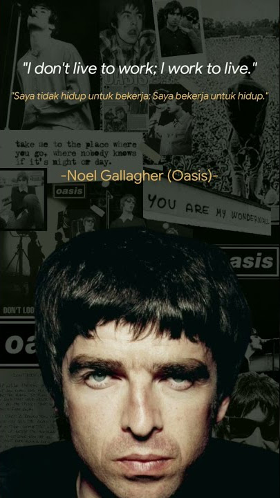 Noel Gallagher (Oasis) selesai ya 👍#noelgallagher #oasis #wonderwall #quotes #motivation #kata