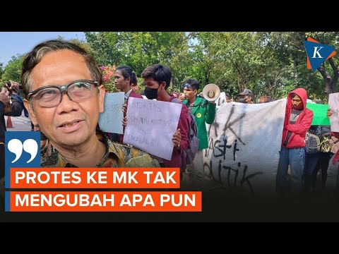 Mahfud MD Tegaskan Keputusan MK Sudah Final, Protes Tak Mengubah Keadaan