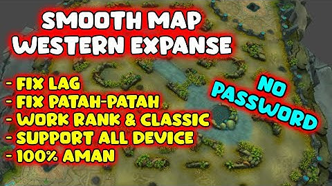 MAP SMOOTH WESTERN EXPANSE | MOBILE LEGENDS PATCH YIN TERBARU 2022 NO PASSWORD!