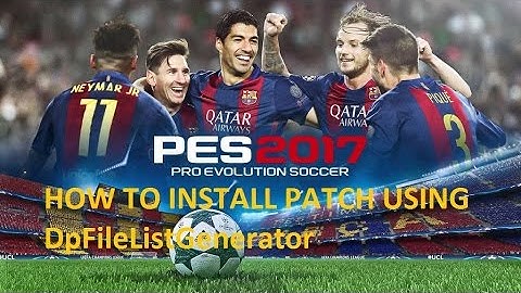 Pro Evolution Soccer 2017/2016 Patch Installation 2017/2016 by DpFilelistGenerator
