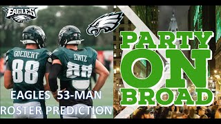 Full EAGLES 53-MAN ROSTER PREDICTION I TOP TRAINING CAMP BATTLES News