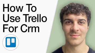 How To Use Trello For Crm (Full 2025 Guide)