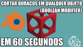 COMO CORTAR BURACOS EM OBJETOS NO BLENDER (BOOLEAN MODIFIER) EM 51 SEGUNDOS