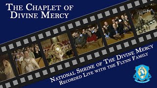 Chaplet of Divine Mercy in Song (2007)  National Shrine of The Divine Mercy with the Flynn Family