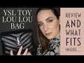YSL TOY LOULOU BAG | Review | What fits inside | Luxury Bag | Saint Laurent